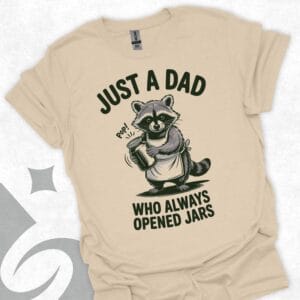 Just A Dad Who Always Opened Jars T-Shirt