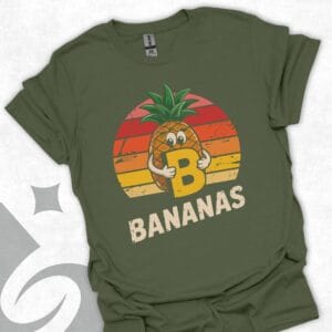Bananas Without The B is Ananas T-Shirts