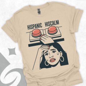 Hispanic Hiscalm Latina's Choice T-Shirt