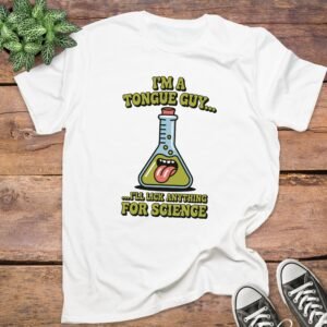 I am A Tongue Guy T-Shirt