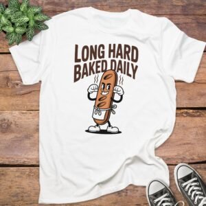 Long Hard Baked Daily T-Shirt