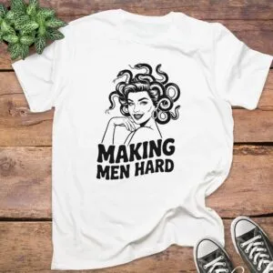 Medusa Making Men Hard T-Shirt