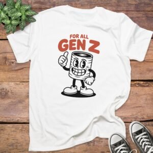 For All Gen Z Passive Aggressive T-Shirt
