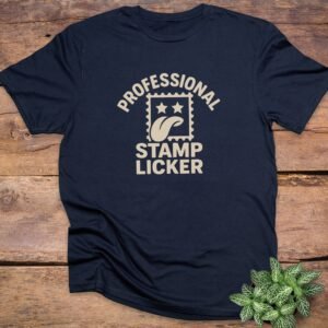 Professional Stamp Licker T-Shirt