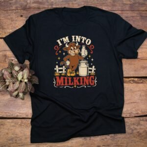 I'm Into Milking T-Shirt