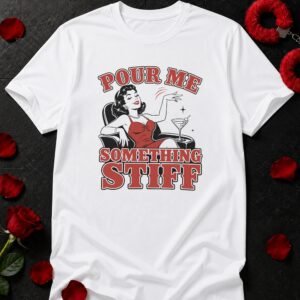 Pour Me Stiff T-Shirt