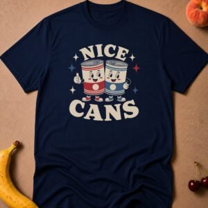 Nice Cans T-Shirt
