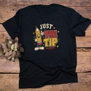 Winking Pencil Just The Tip T-Shirt