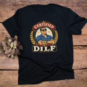 Certified DILF T-Shirt