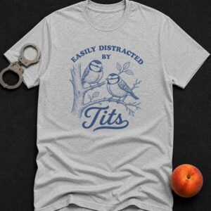 Distracted By Tits T-Shirt