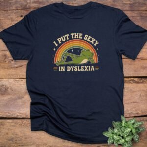 Sexy Dyslexia Frog T-Shirt