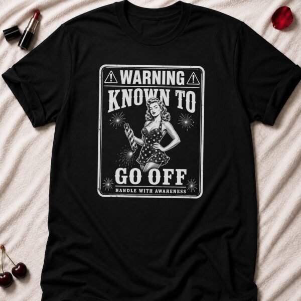 Known To Go Off T-Shirt