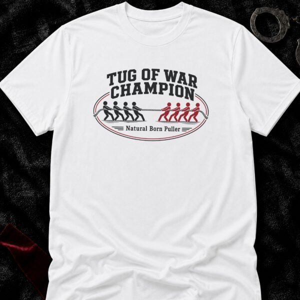 Tug of War Champion Puller T-Shirt