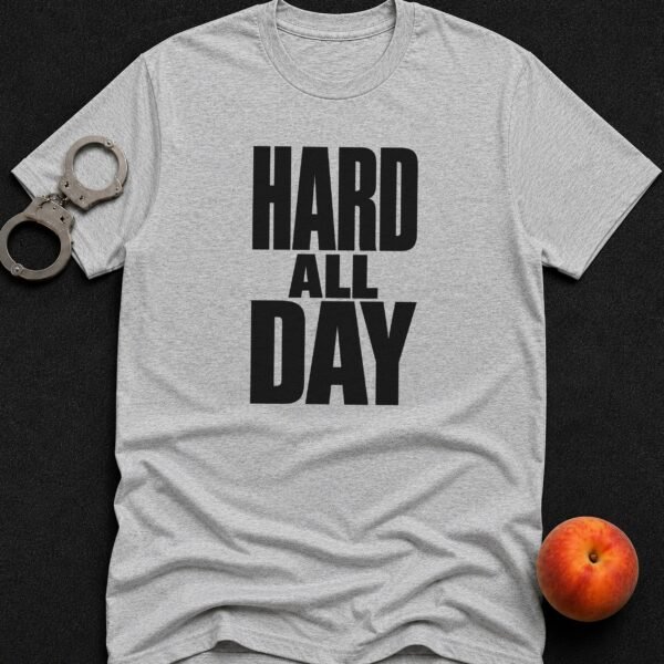 Hard All Day - Funny Men's Graphic T-Shirt | Imaginatio