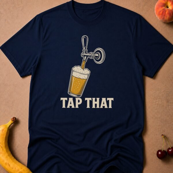 Tap That Beer Lover T-Shirt