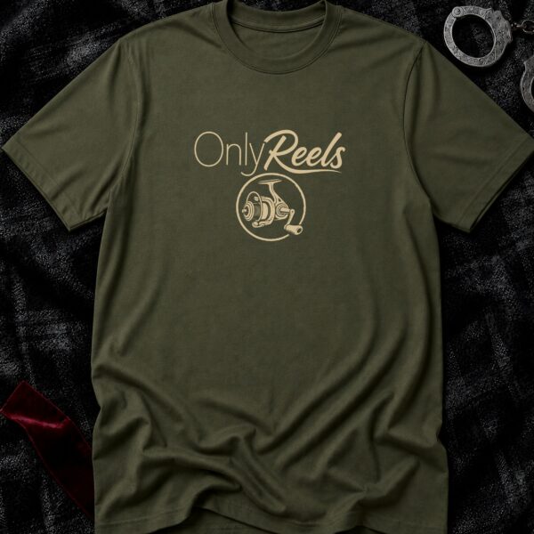 Only Reels Fishing T-Shirt