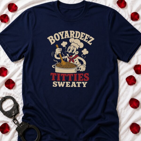 Boy Are These Titties Sweaty t-shirt with retro cartoon chef graphic