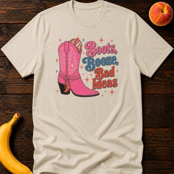 Boots Booze Bad Ideas - Funny Women's Graphic T-Shirt | Imaginatio