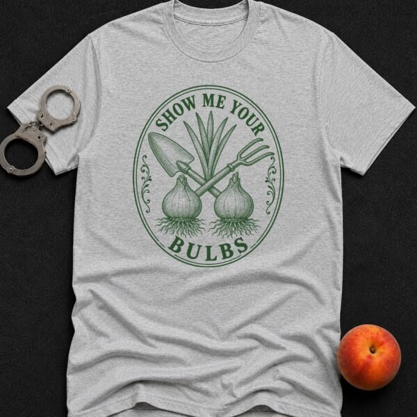 Show Me Your Bulbs T-Shirt