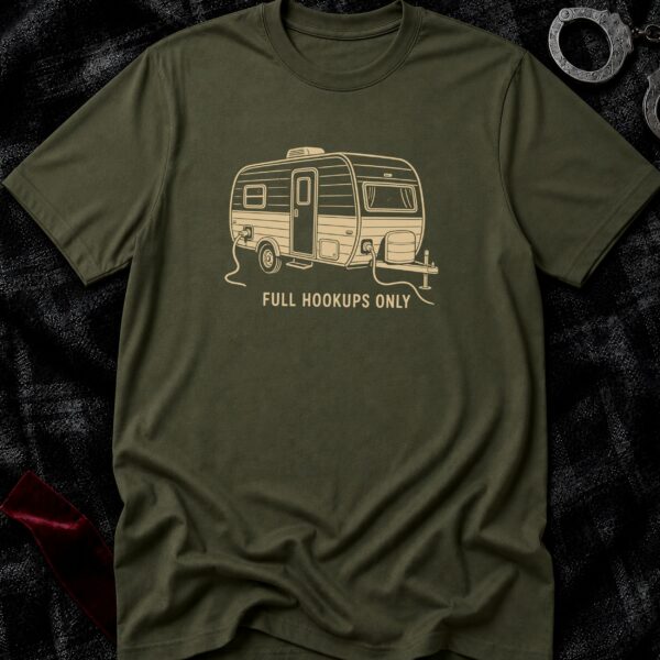 Full Hookups Camping RV T-Shirt