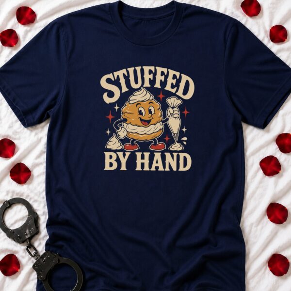 Stuffed By Hand T-Shirt