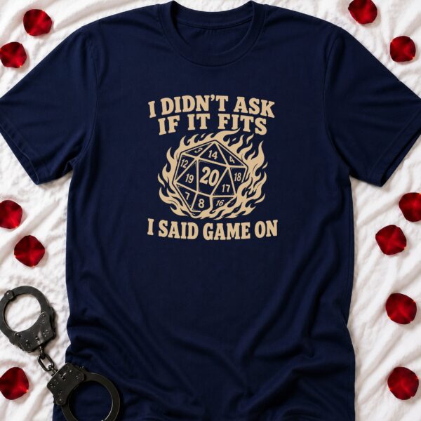 Game On - It Fits T-Shirt