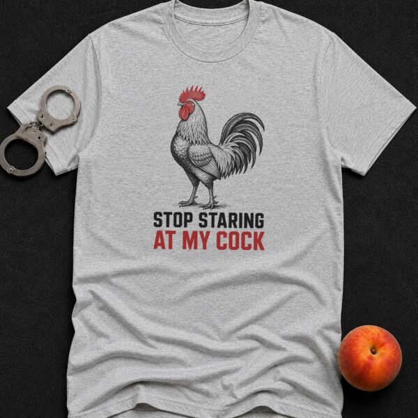 Staring At My Cock T-Shirt