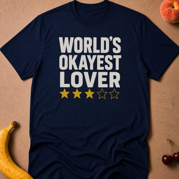 World's Okayest Lover T-Shirt