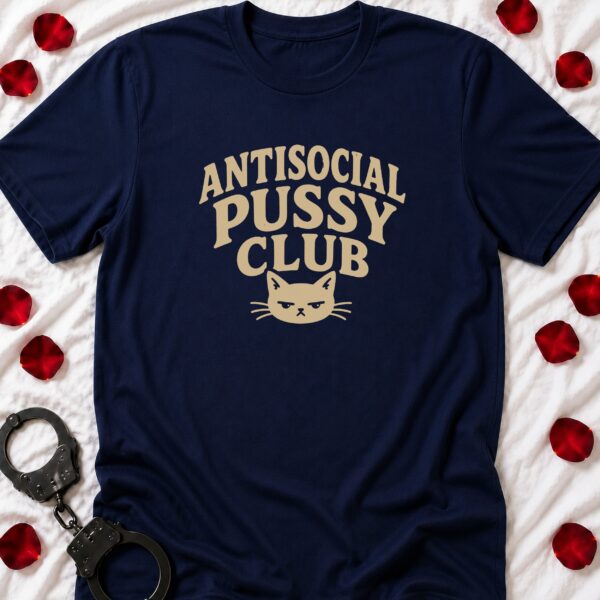 Antisocial Pussy Club T-Shirt