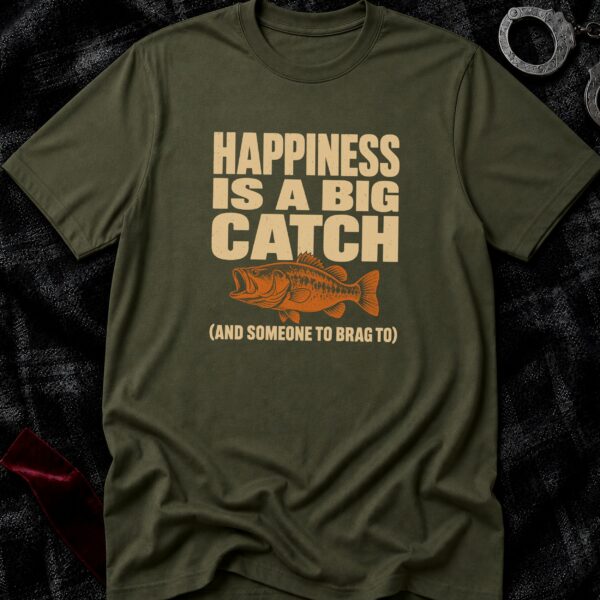Happiness Big Catch Fishing T-Shirt