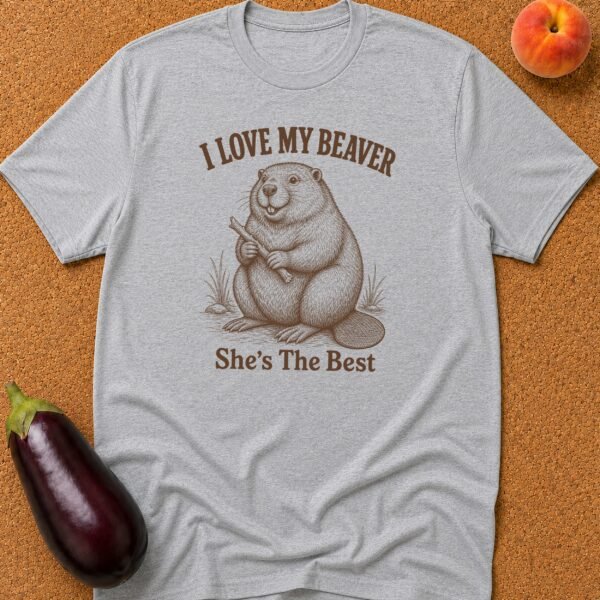 I Love My Beaver T-Shirt